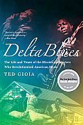 Delta Blues The Life & Times Of The Miss