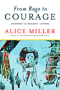 From Rage To Courage Answers To Readers