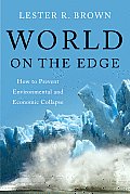 World on the Edge How to Prevent Environmental & Economic Collapse