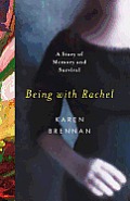 Being with Rachel: A Personal Story of Memory and Survival