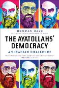 Ayatollahs Democracy An Iranian Challenge