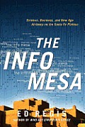 The Info Mesa: Science, Business, and New Age Alchemy on the Santa Fe Plateau