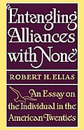 Entangling Alliances with None: An Essay on the Individual in the American Twenties