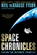 Space Chronicles Facing the Ultimate Frontier