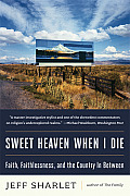 Sweet Heaven When I Die: Faith, Faithlessness, and the Country in Between