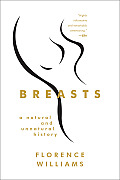 Breasts A Natural & Unnatural History