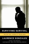 Surviving Survival The Art & Science of Resilience