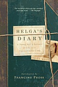 Helgas Diary A Young Girls Account of Life in a Concentration Camp