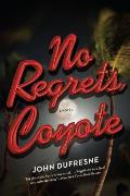 No Regrets Coyote A Novel