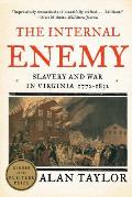 Internal Enemy Slavery & War in Virginia 1772 1832