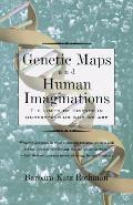 Genetic Maps and Human Imaginations: The Limits of Science in Understanding Who We Are