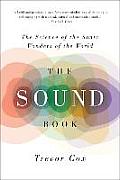 Sound Book The Science of the Sonic Wonders of the World