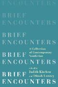 Brief Encounters A Collection of Contemporary Nonfiction
