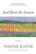 & Short the Season Poems