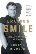 Brandos Smile His Life Thought & Work