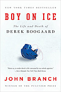 Boy on Ice The Life & Death of Derek Boogaard
