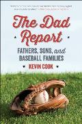 Dad Report Fathers Sons & Baseball Families