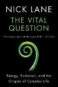 Vital Question Energy Evolution & the Origins of Complex Life