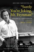 Surely Youre Joking Mr Feynman Adventures of a Curious Character