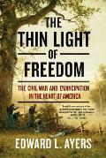 Thin Light of Freedom The Civil War & Emancipation in the Heart of America