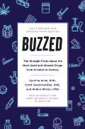 Buzzed The Straight Facts About the Most Used & Abused Drugs from Alcohol to Ecstasy Fifth Edition