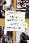 Americas Jewish Women A History from Colonial Times to Today