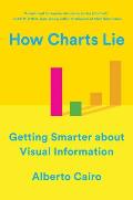 How Charts Lie Getting Smarter about Visual Information