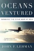 Oceans Ventured Winning the Cold War at Sea
