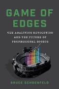 Game of Edges The Analytics Revolution & the Future of Professional Sports