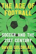 Age of Football Soccer & the 21st Century