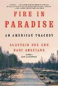 Fire in Paradise An American Tragedy