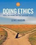 Doing Ethics Moral Reasoning & Contemporary Issues