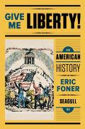 Give Me Liberty An American History Seagull 5th Edition
