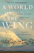 World on the Wing The Global Odyssey of Migratory Birds