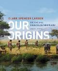 Our Origins Discovering Physical Anthropology