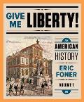 Give Me Liberty An American History