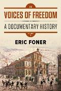 Voices Of Freedom A Documentary History Vol 1