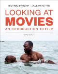 Looking At Movies an Introduction to Film 6th Edition