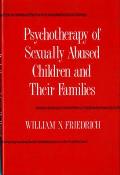Psychotherapy of Sexually Abused Children & Their Families