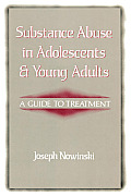 Substance Abuse in Adolescents and Young Adults: A Guide to Treatment