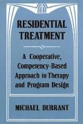 Residential Treatment A Cooperative Competencybased Approach to Therapy & Program Design