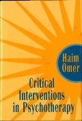 Critical Interventions in Psychotherapy From Impasse to Turning Point