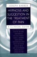 Hypnosis & Suggestion in the Treatment of Pain A Clinical Guide