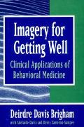 Imagery for Getting Well: Clinical Applications of Behavioral Medicine (Revised)