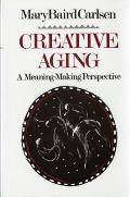 Creative Aging: A Meaning-Making Perspective (Revised)
