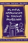Playful Approaches To Serious Problems