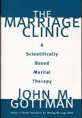 Marriage Clinic A Scientifically Based Marital Therapy