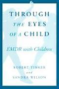 Through the Eyes of a Child EMDR with Children