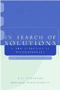 In Search of Solutions: A New Direction in Psychotherapy