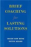 Brief Coaching For Lasting Solutions